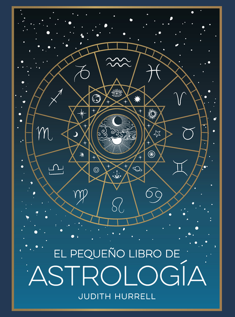 El Pequeño Libro de Astrología (Little Book of Astrology Spanish Edition)