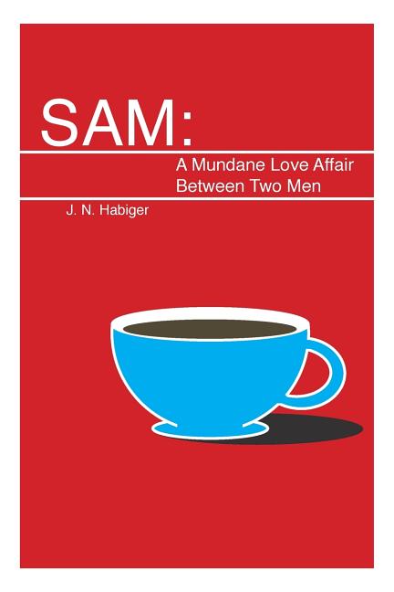 Sam: A Mundane Love Affair Between Two Men