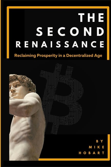 The Second Renaissance: Reclaiming Prosperity in a Decentralized Age