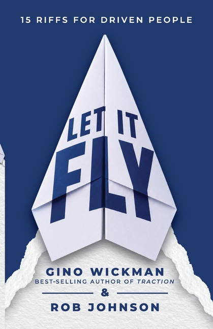 Let It Fly: 15 Riffs for Driven People