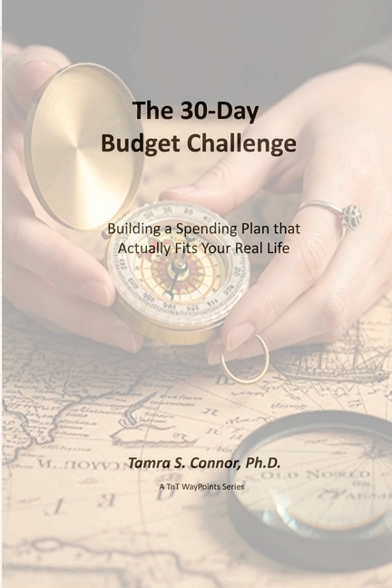 The 30-Day Budget Challenge: Building a Spending Plan that Actually Fits Your Real Life