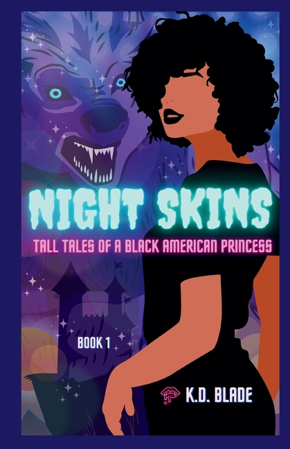 Night Skins: Tall Tales of a Black American Princess
