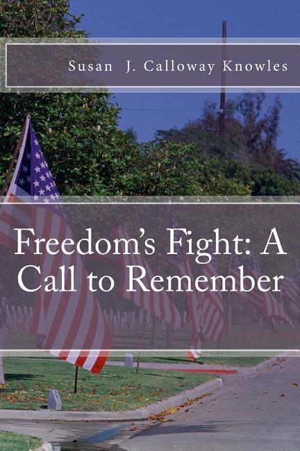 Freedom's Fight: A Call to Remember