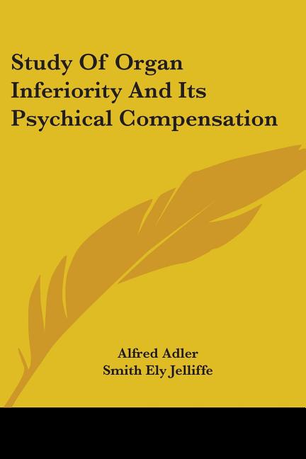 Study Of Organ Inferiority And Its Psychical Compensation