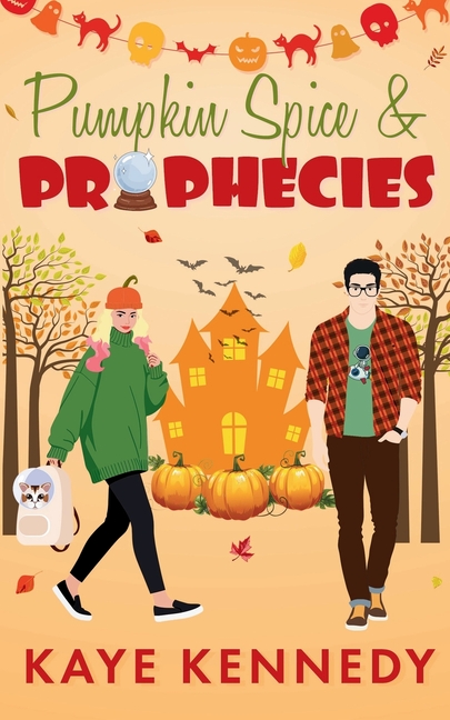 Pumpkin Spice & Prophecies: A Small-Town Halloween Romantic Comedy