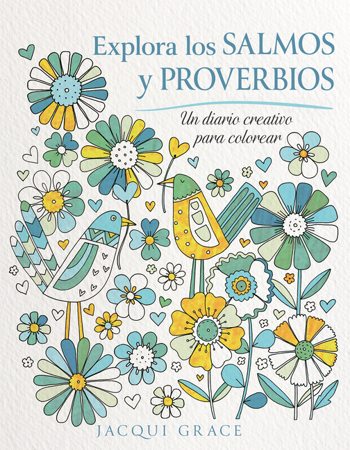 Explora Los Salmos Y Proverbios: Un Diario Creativo Para Colorear