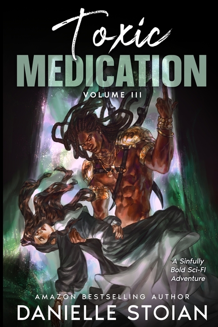 Toxic Medication: Volume III