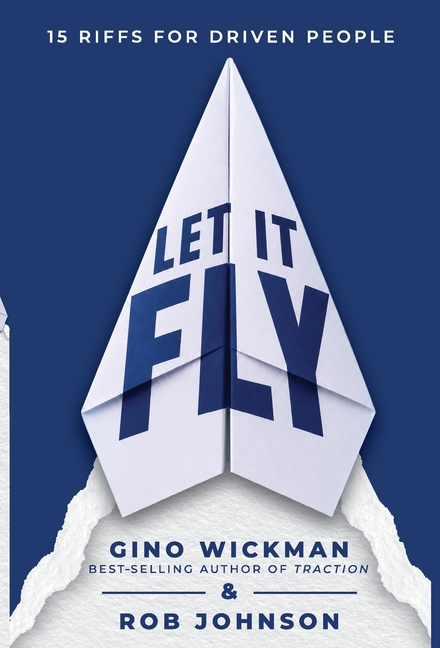 Let It Fly: 15 Riffs for Driven People