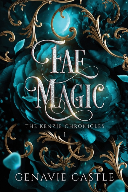 Fae Magic, The Kenzie Chronicles Book One
