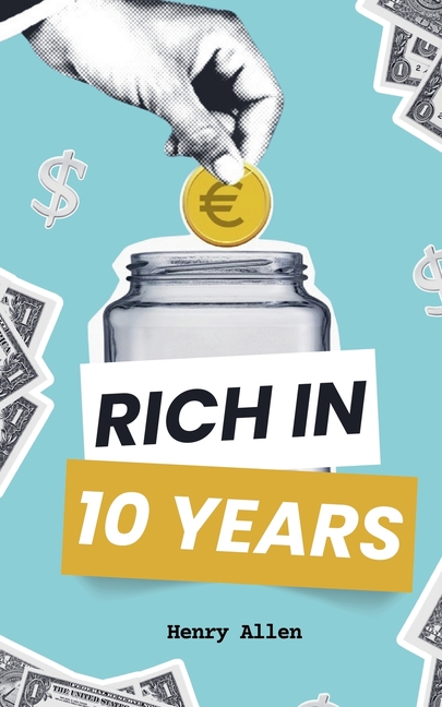 Rich in 10 Years