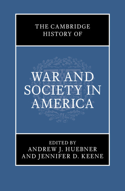 The Cambridge History of War and Society in America