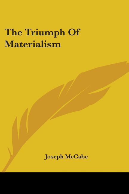 The Triumph Of Materialism