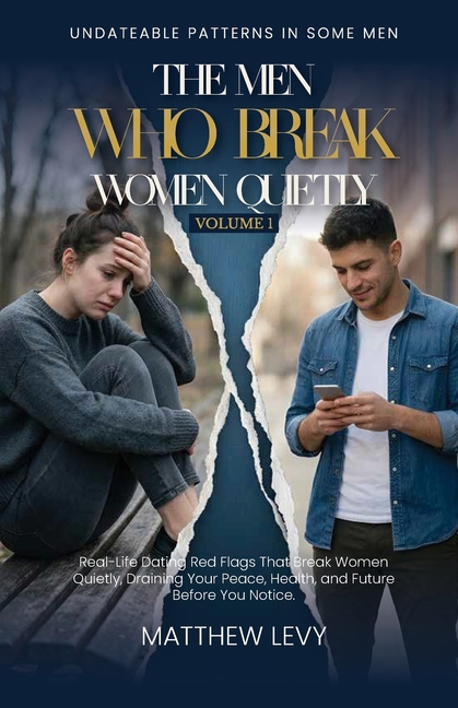 The Men Who Break Women Quietly