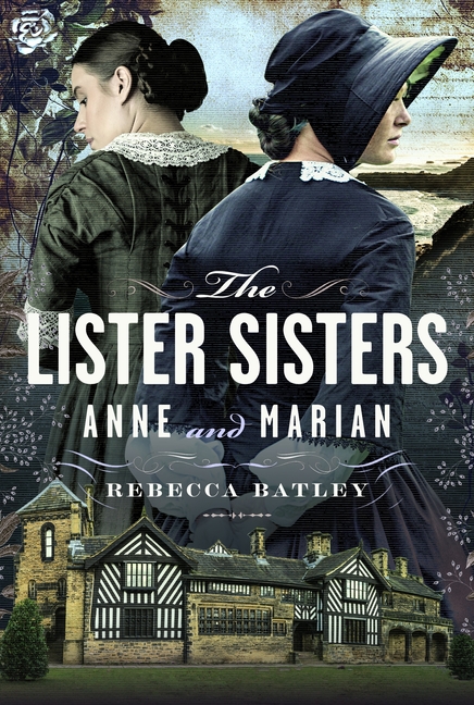 The Lister Sisters: Anne and Marian