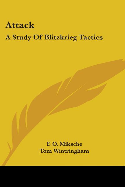 Attack: A Study Of Blitzkrieg Tactics