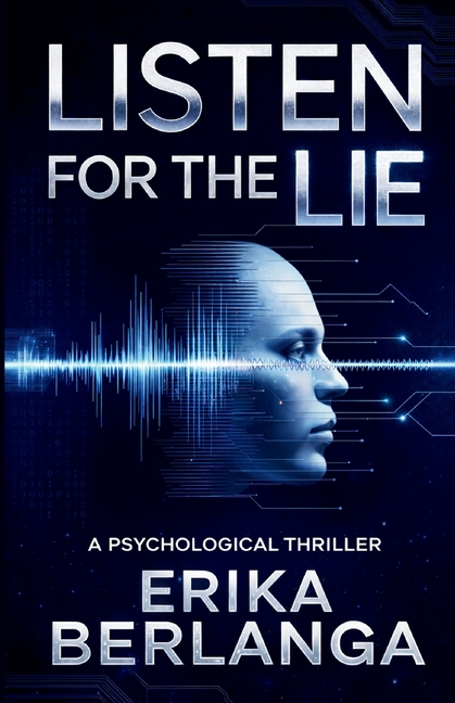 Listen For The Lie: A psychological thriller