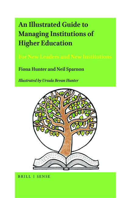 An Illustrated Guide to Managing Institutions of Higher Education: For New Leaders and New Institutions