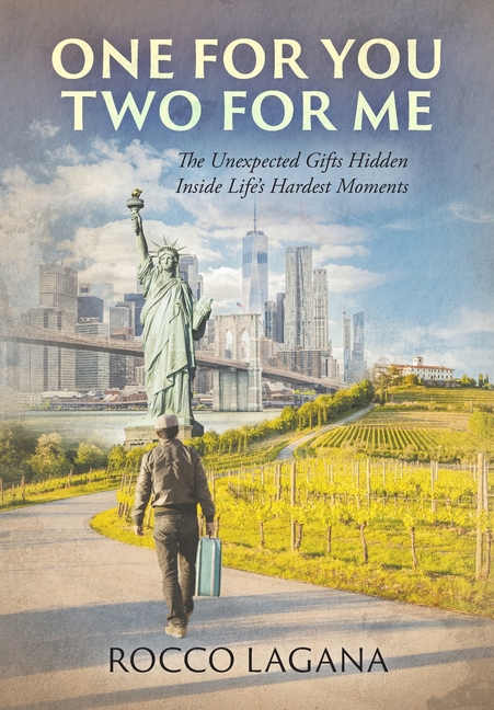 One for You - Two for Me: The Unexpected Gifts Hidden Inside Life's Hardest Moments
