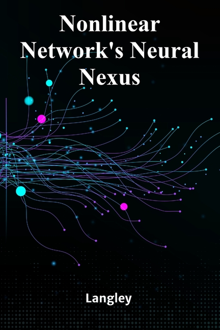 Nonlinear Network's Neural Nexus: Exploring Complexity, Connectivity, and Emergent Phenomena in Network Science