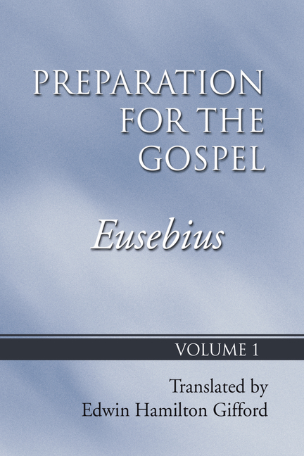 Preparation for the Gospel, Vol. 1