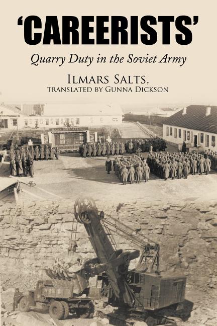 Careerists: Quarry Duty in the Soviet Army