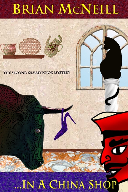 ...In A China Shop: The Second Sammy Knox Mystery