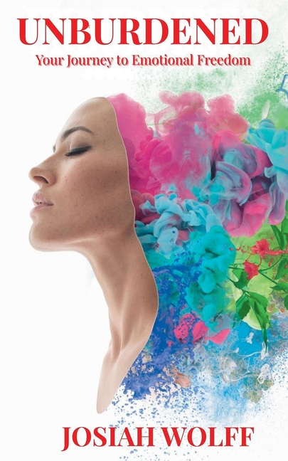 UNBURDENED Your Journey to Emotional Freedom