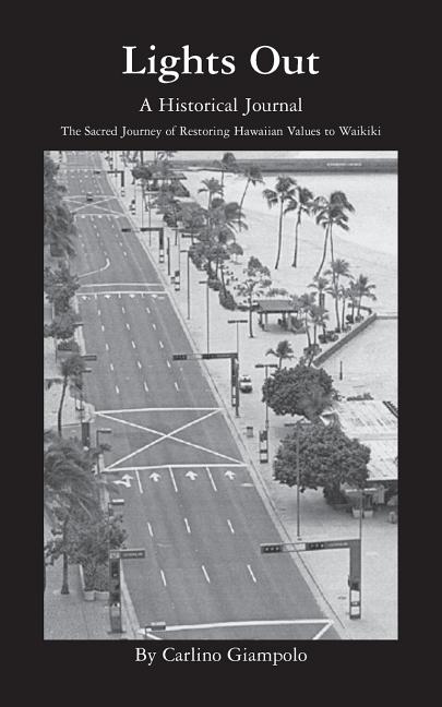 Lights Out - A Historical Journal - Restoring Hawaiian Values to Waikiki