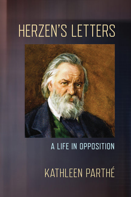 Herzen's Letters: A Life in Opposition