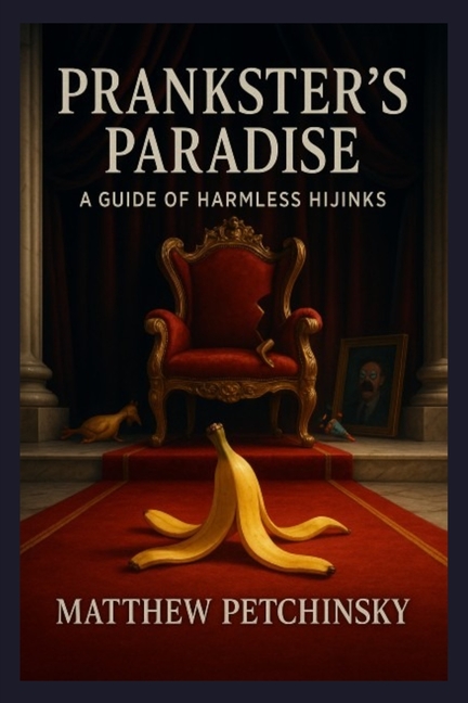 Prankster's Paradise: A Guide to Harmless Hijinks