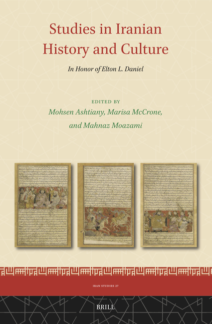 Studies in Iranian History and Culture: In Honor of Elton L. Daniel