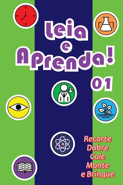 Leia e Aprenda!: recorte, dobre, cole, monte e brinque