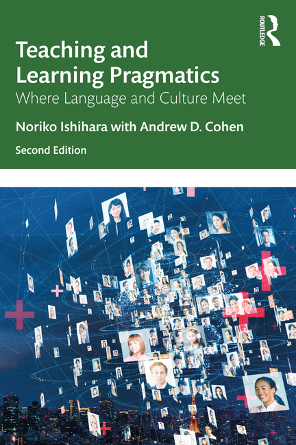 Teaching and Learning Pragmatics: Where Language and Culture Meet