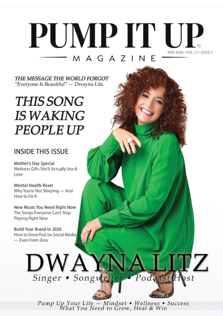 Pump It Up Magazine: Dwayna Litz Cover Music, Motivation, Mindset, Wellness & Success