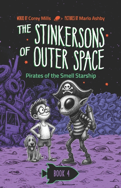 Pirates of the Smell Starship: A laugh-out-loud space adventure series for kids 6-10