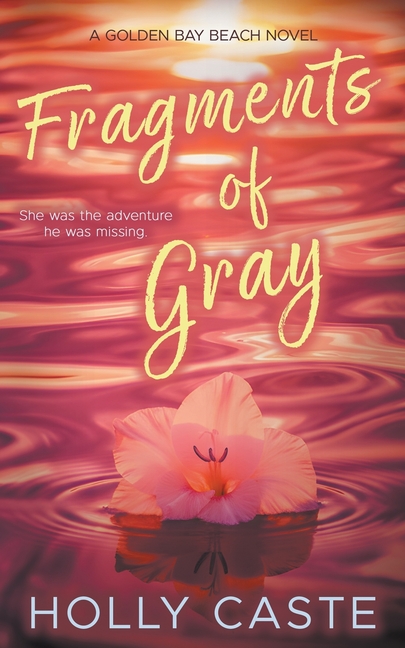 Fragments of Gray: A Grumpy Sunshine New Adult Romance