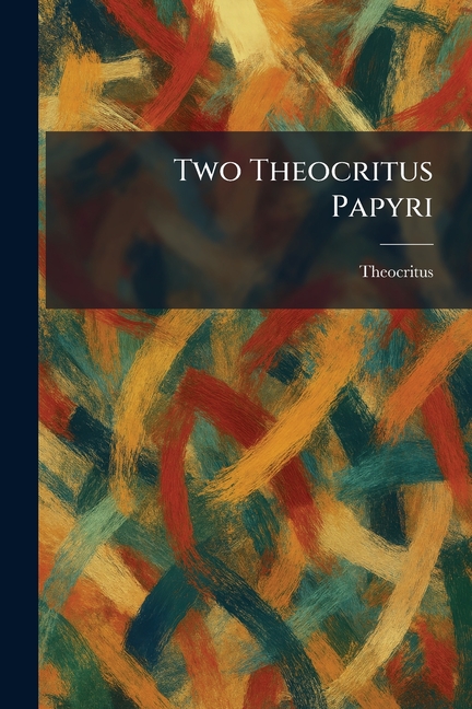 Two Theocritus Papyri