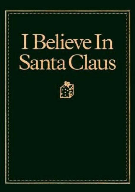I Believe in Santa Claus