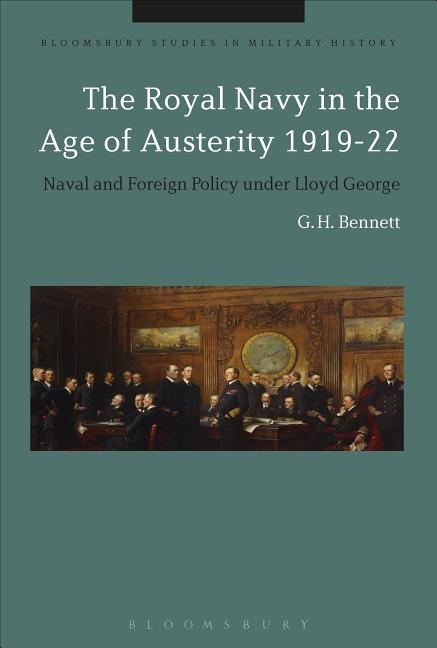 The Royal Navy in the Age of Austerity 1919-22: Naval and Foreign Policy Under Lloyd George