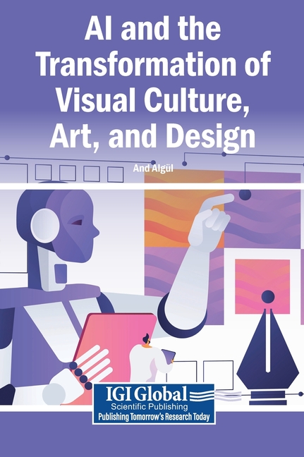 AI and the Transformation of Visual Culture, Art, and Design