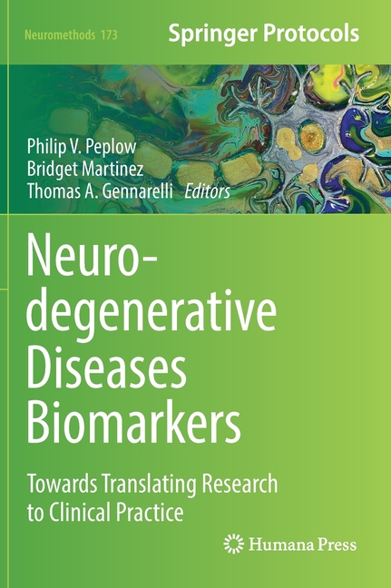 Neurodegenerative Diseases Biomarkers: Towards Translating Research to Clinical Practice