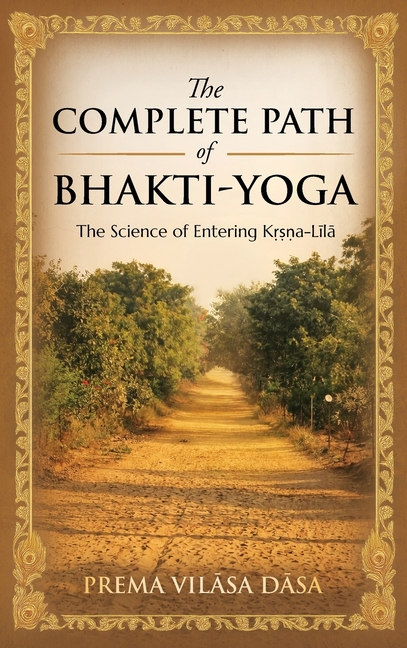 The Complete Path of Bhakti-Yoga