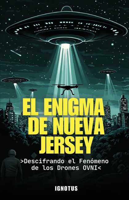 El Enigma de Nueva Jersey: Decodificando el Fenómeno de los OVNIs y Drones