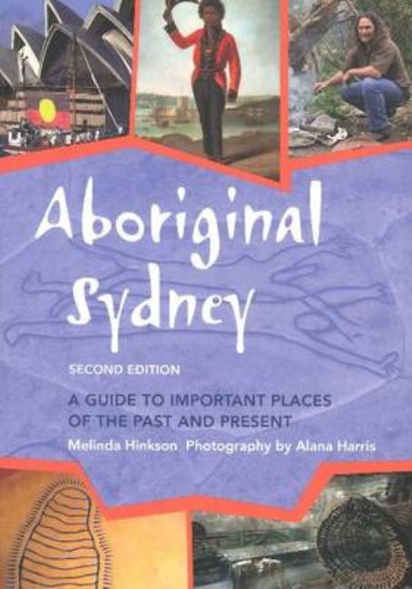 Aboriginal Sydney: A guide to important places of the past and present
