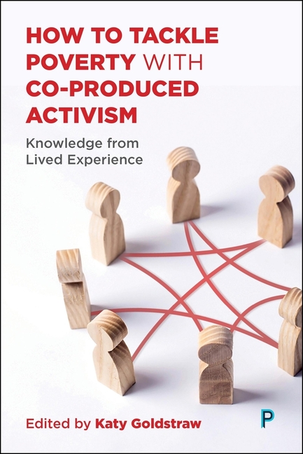 How to Tackle Poverty with Co-Produced Activism: Knowledge from Lived Experience