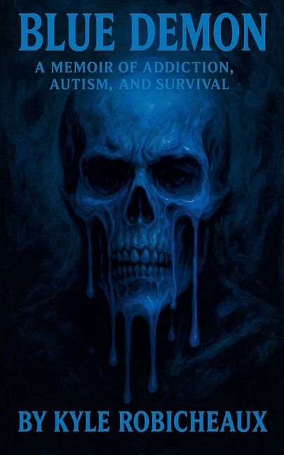 Blue Demon: A Memoir of Addiction, Autism, and Survival