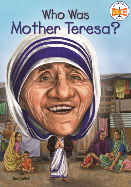 Who Was Mother Teresa?