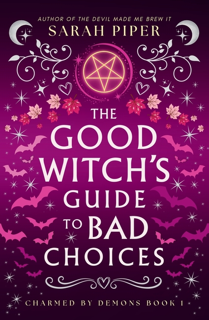The Good Witch's Guide to Bad Choices