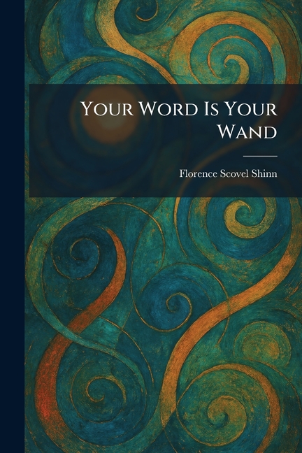 Your Word Is Your Wand