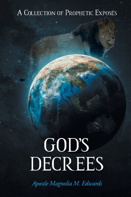 God's Decrees: A Collection of Prophetic Exposés